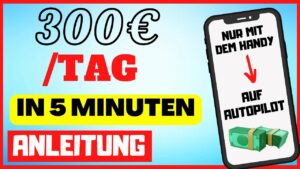 Geld verdienen auf Autopilot: Neue Methode für 300€ in nur 5 Minuten mit Tiktok, Instagram und Youtube
