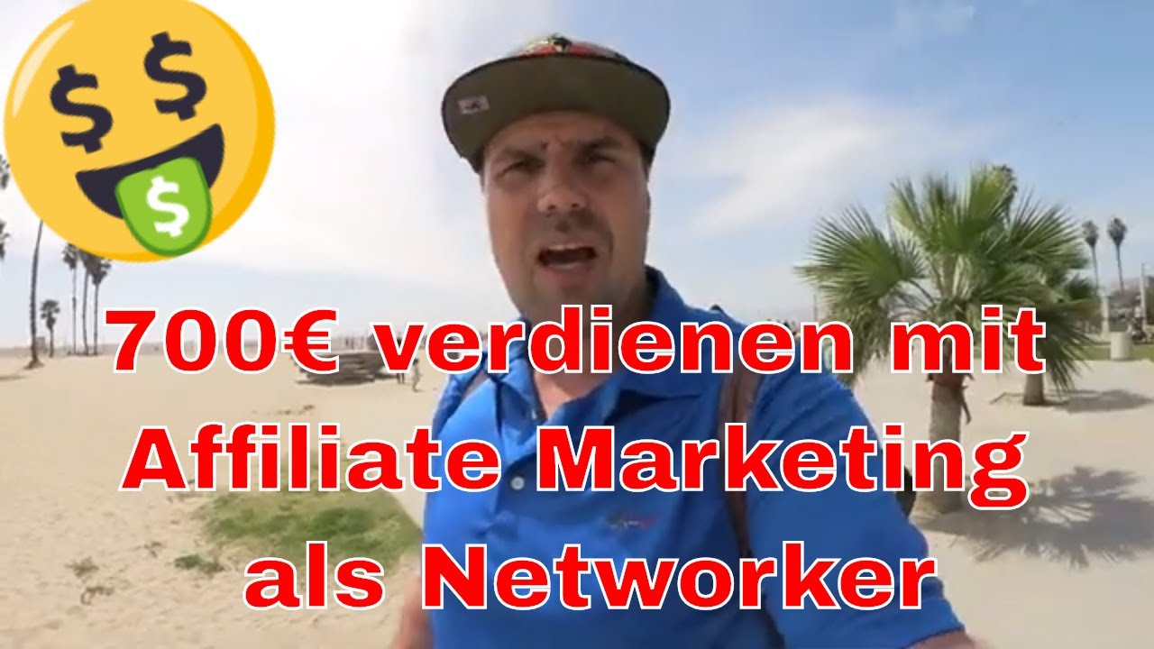 700€ verdienen mit Affiliate Marketing als Networker ✅ Geld verdienen im Network Marketing